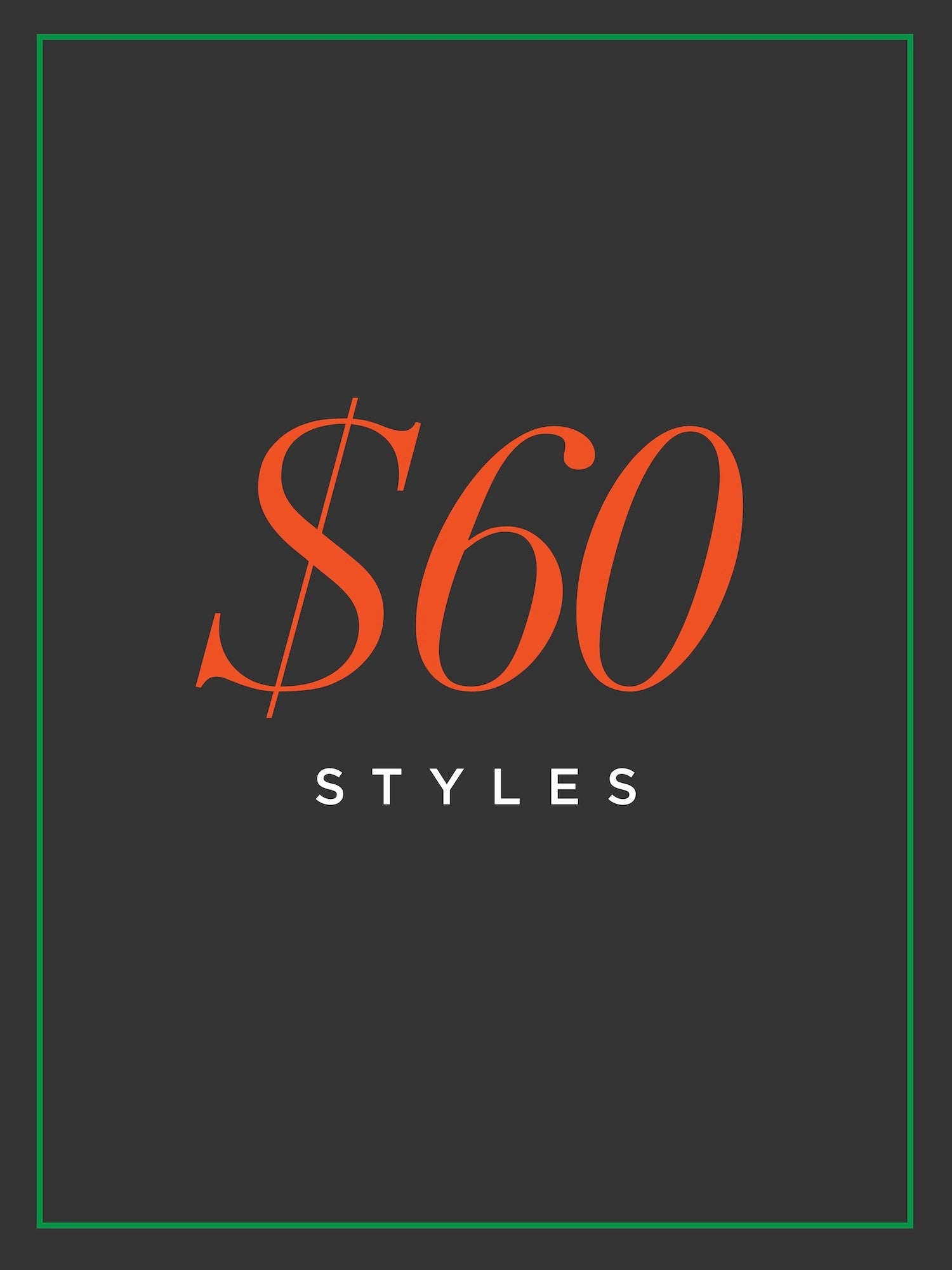 $60 Styles