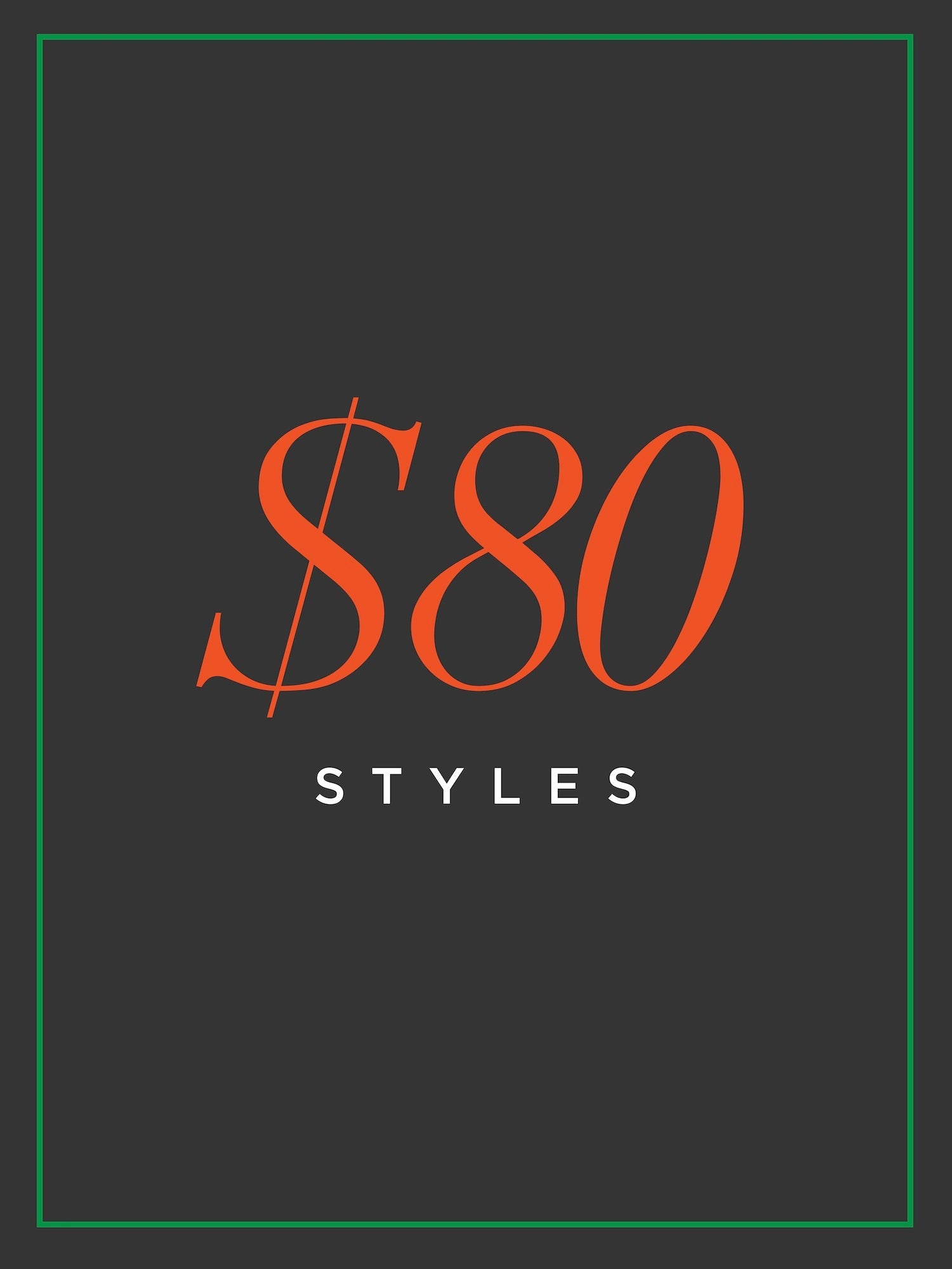 $80 Styles