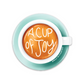 A Cup of Joy Sticker