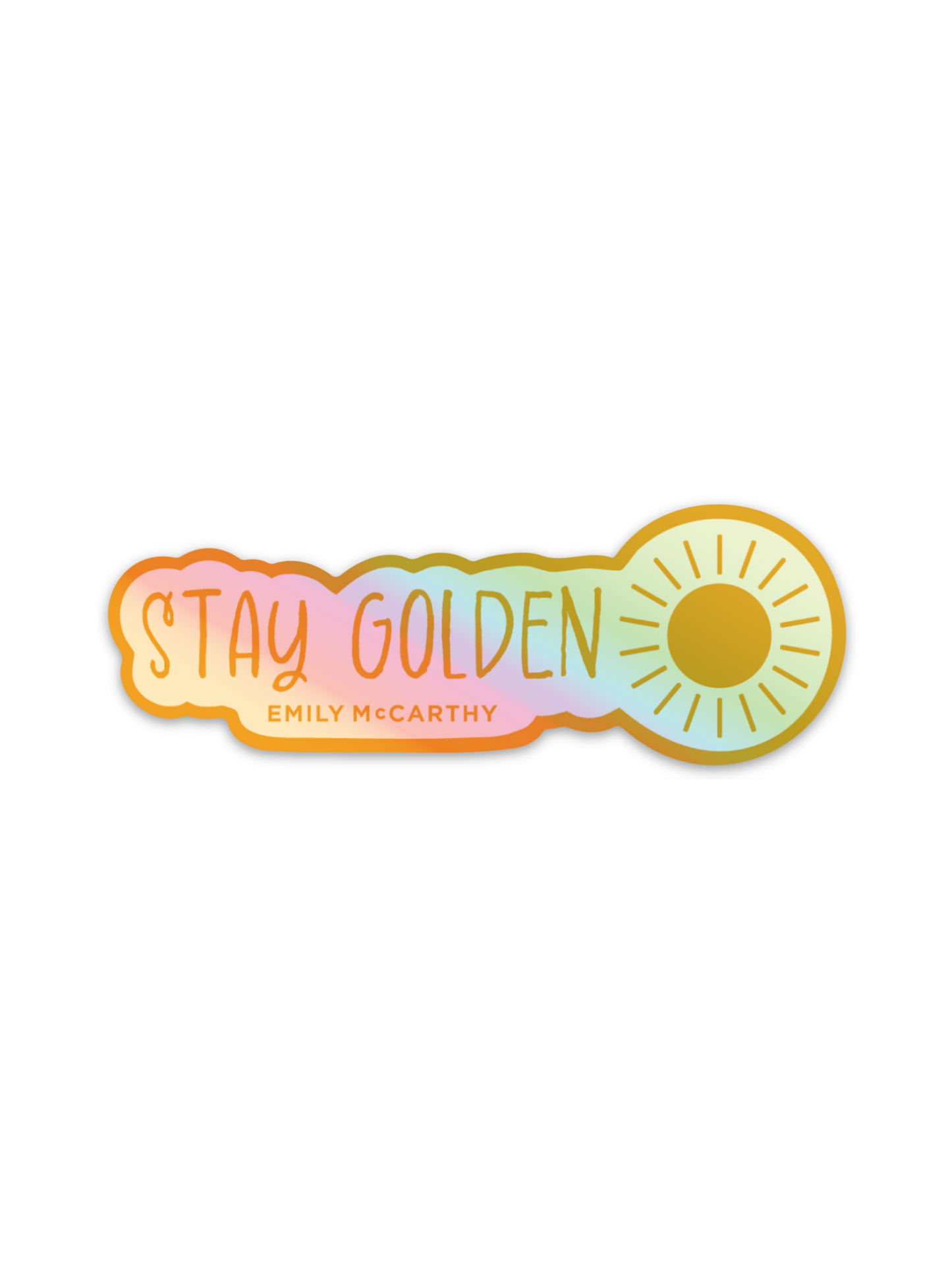 Stay Golden Holographic Sticker