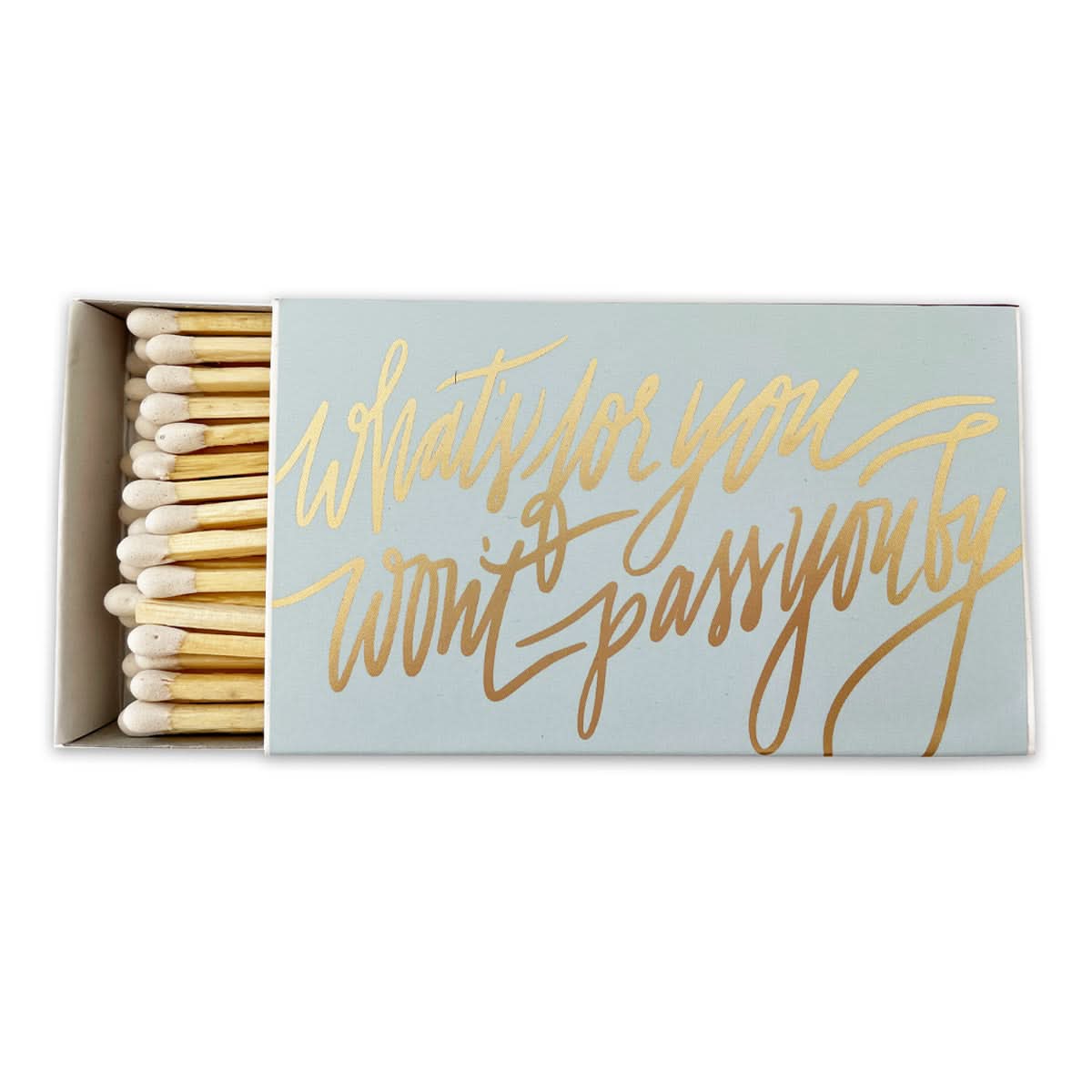 An open Matchbox - What’s For You with a light blue cover featuring gold cursive text that reads, "What’s for you won’t pass you by.